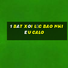 1 bát xôi lạc bao nhiêu calo