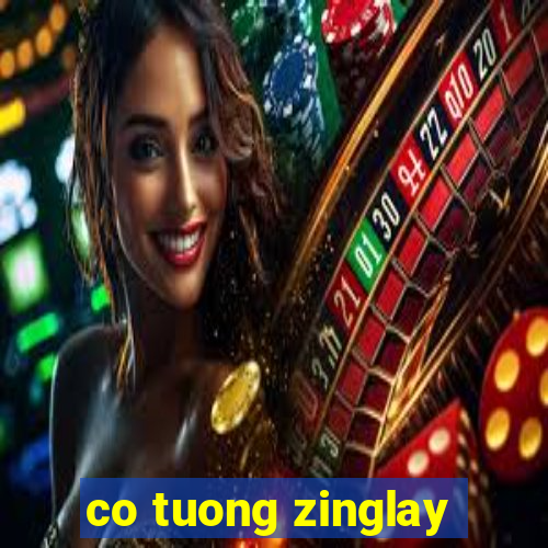 co tuong zinglay