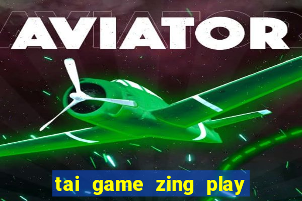 tai game zing play co tuong