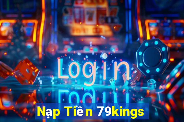 Nạp Tiền 79kings