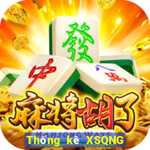 Thống kê XSQNG thứ tư