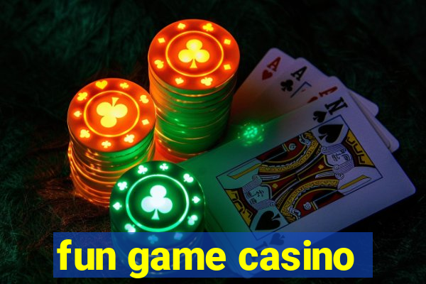 fun game casino