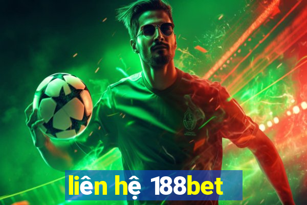 liên hệ 188bet