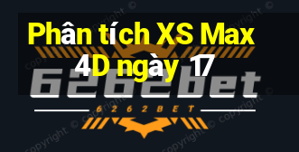 Phân tích XS Max 4D ngày 17