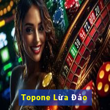 Topone Lừa Đảo