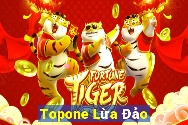 Topone Lừa Đảo