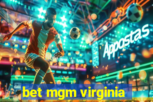 bet mgm virginia