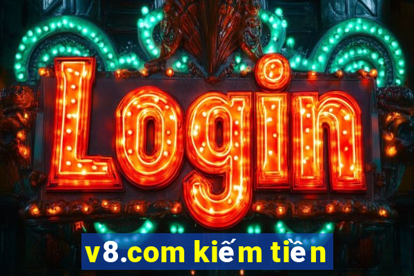 v8.com kiếm tiền