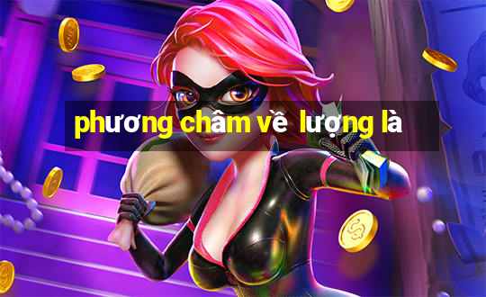 phương châm về lượng là