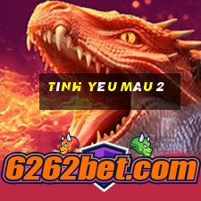 Tình yêu màu 2