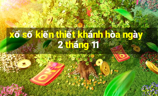 xổ số kiến thiết khánh hòa ngày 2 tháng 11