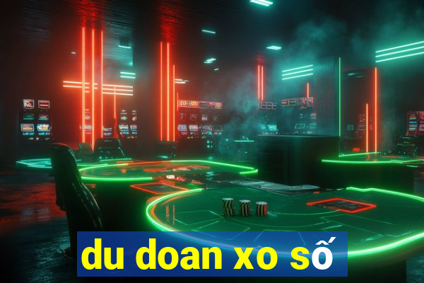 du doan xo số