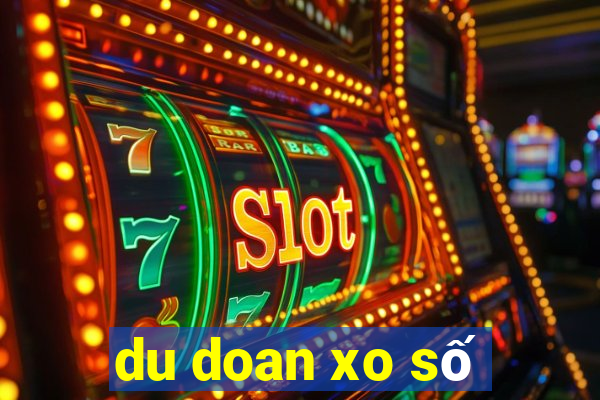 du doan xo số