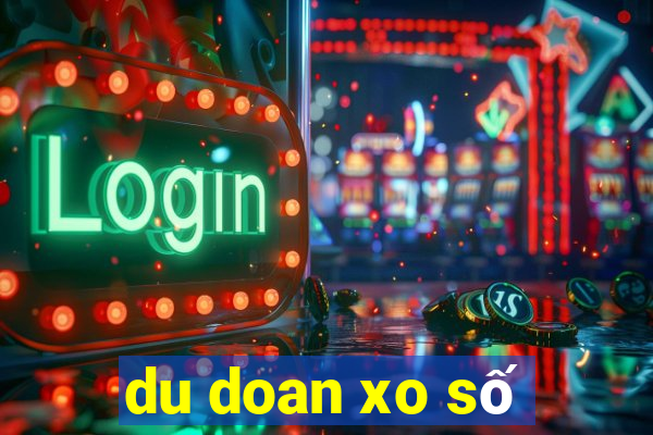 du doan xo số