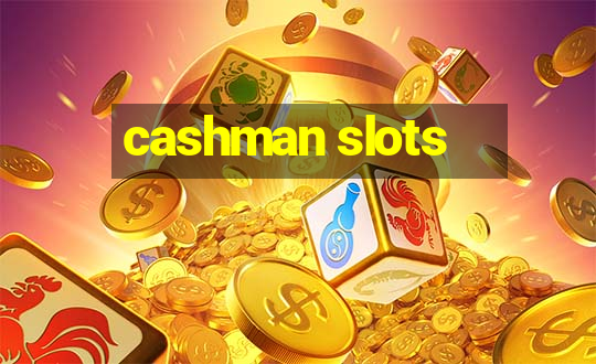 cashman slots