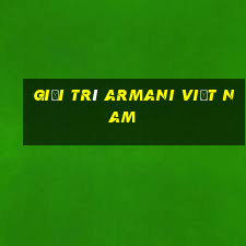 Giải trí Armani Việt nam