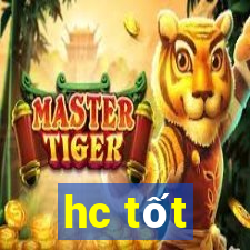 hc tốt