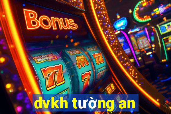 dvkh tường an