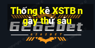 Thống kê XSTB ngày thứ sáu