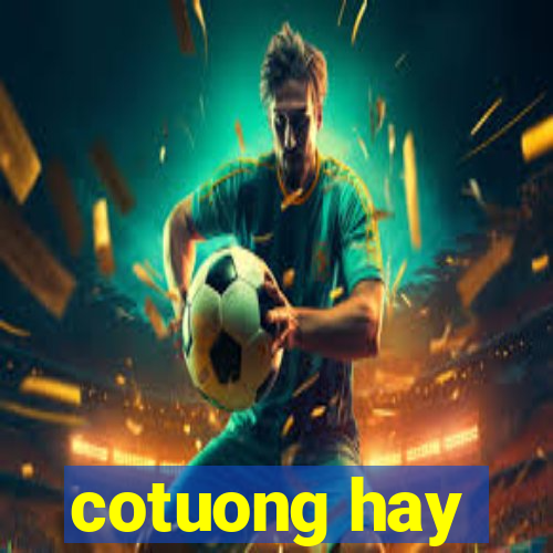 cotuong hay