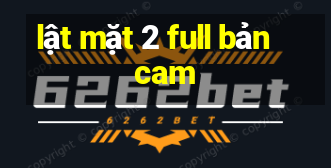 lật mặt 2 full bản cam