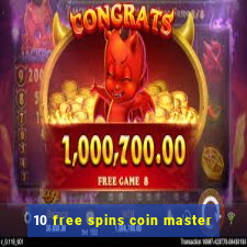 10 free spins coin master