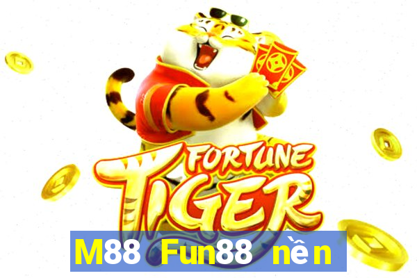 M88 Fun88 nền tảng giải trí Empire