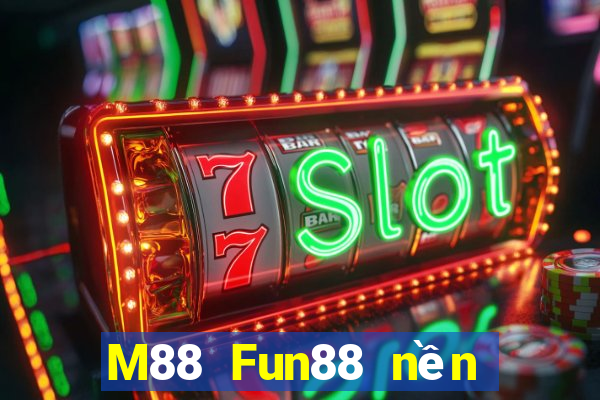 M88 Fun88 nền tảng giải trí Empire