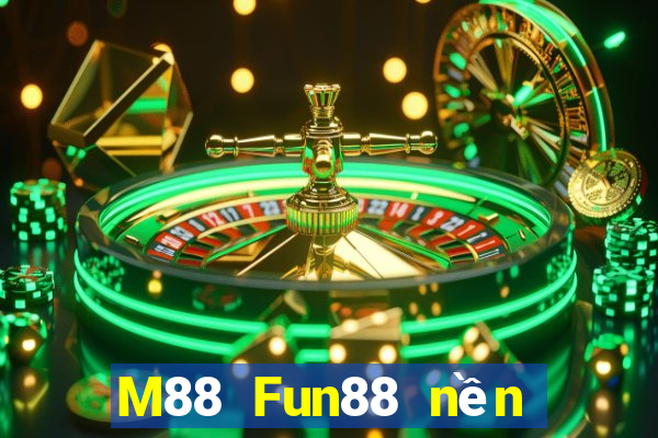 M88 Fun88 nền tảng giải trí Empire