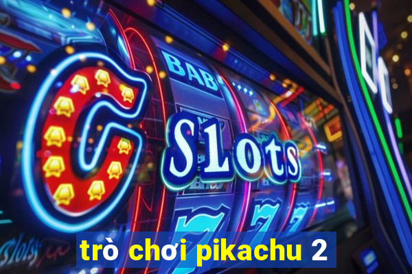 trò chơi pikachu 2