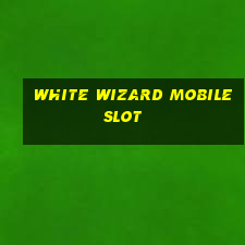 white wizard mobile slot