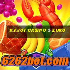 kajot casino 5 euro