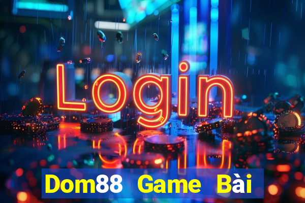 Dom88 Game Bài Fa88 Apk