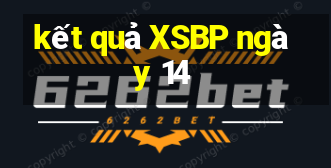 kết quả XSBP ngày 14