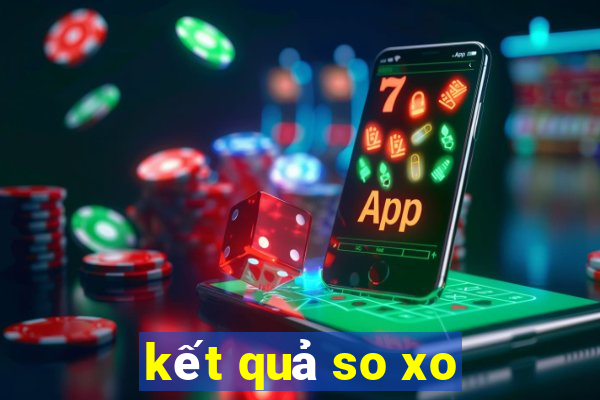 kết quả so xo