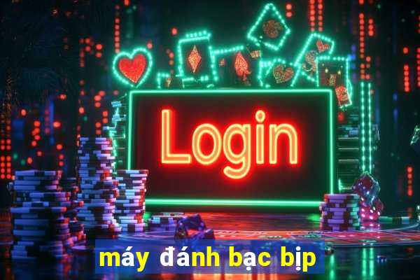 máy đánh bạc bịp