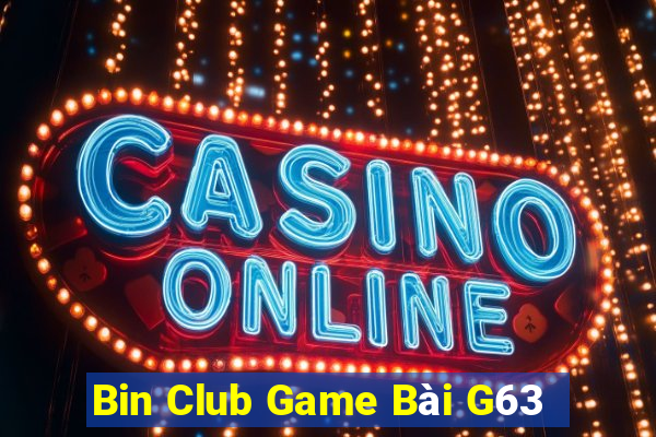 Bin Club Game Bài G63