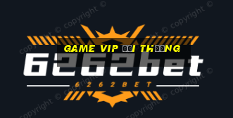 game vip đổi thưởng