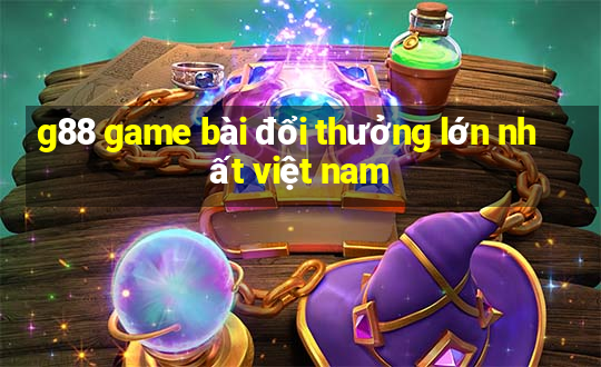 g88 game bài đổi thưởng lớn nhất việt nam