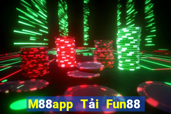 M88app Tải Fun88 Big Capital