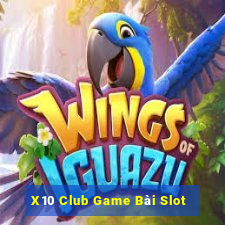 X10 Club Game Bài Slot