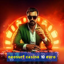 neosurf casino 10 euro