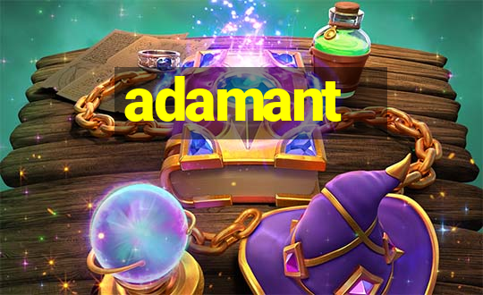 adamant