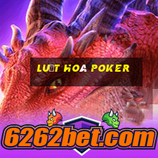 luật hoà poker