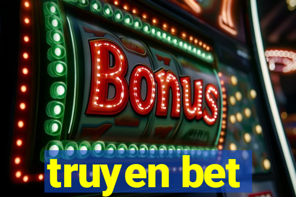 truyen bet