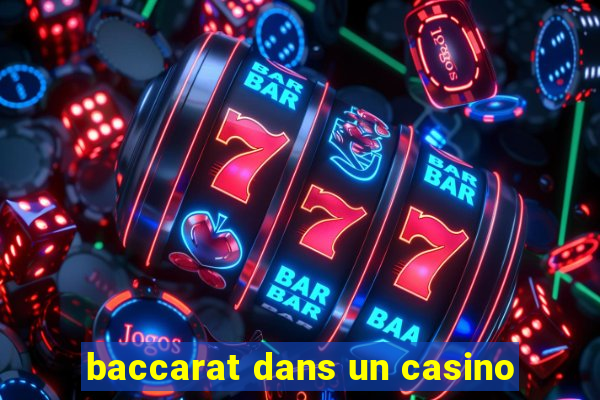 baccarat dans un casino