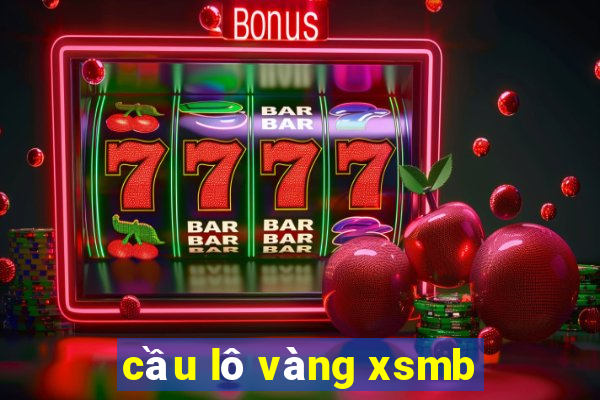 cầu lô vàng xsmb