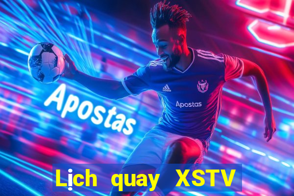 Lịch quay XSTV ngày 27