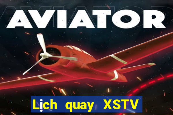 Lịch quay XSTV ngày 27