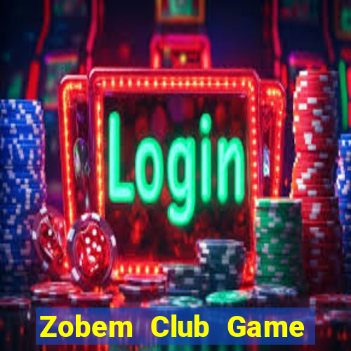 Zobem Club Game Bài B52 Đổi Thưởng